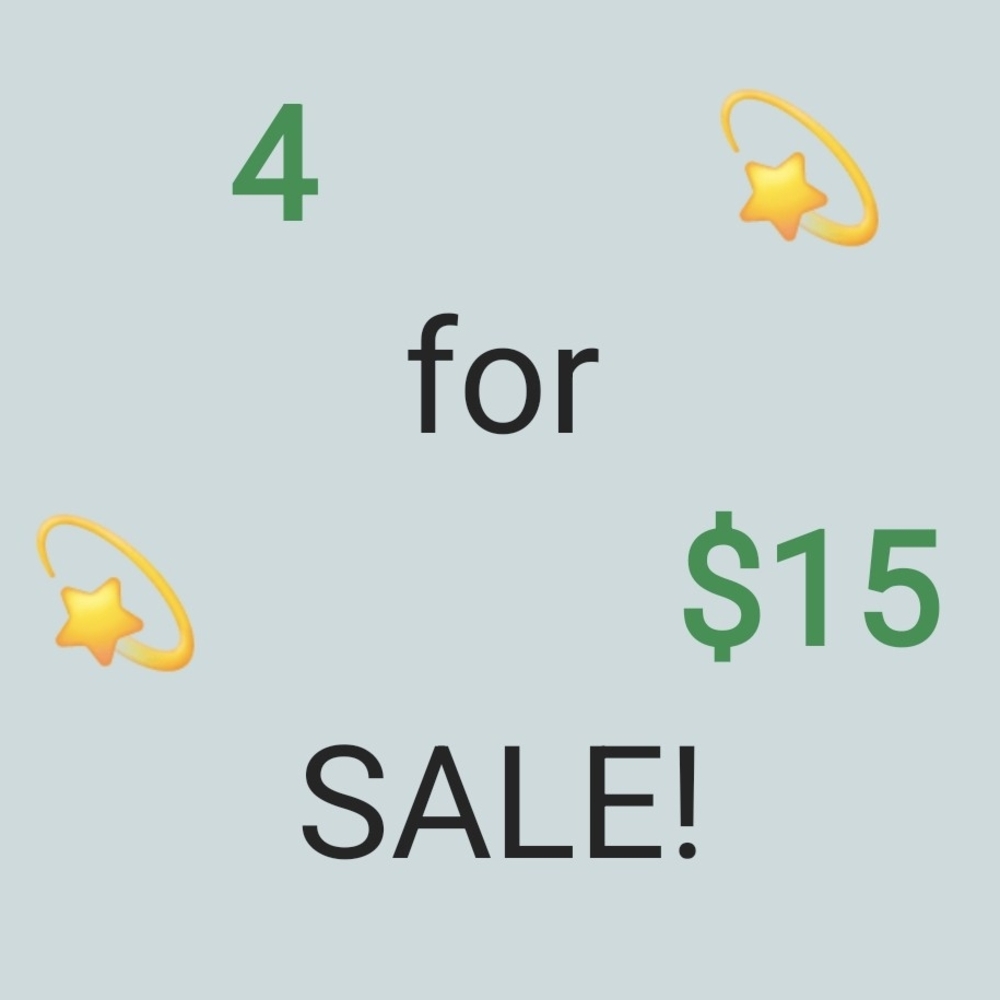 💫4 for $15 SALE💫